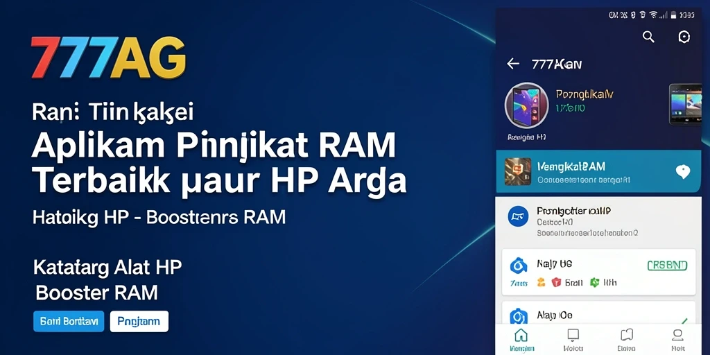 Antarmuka aplikasi 777AG yang sederhana dan fungsional untuk Booster RAM.